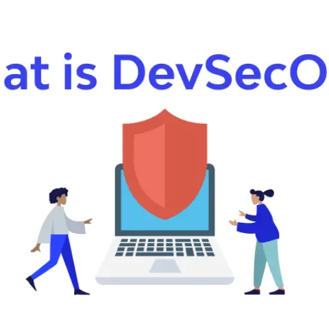 DevSecOps là gì? Kiến thức cơ bản về DevSecOps