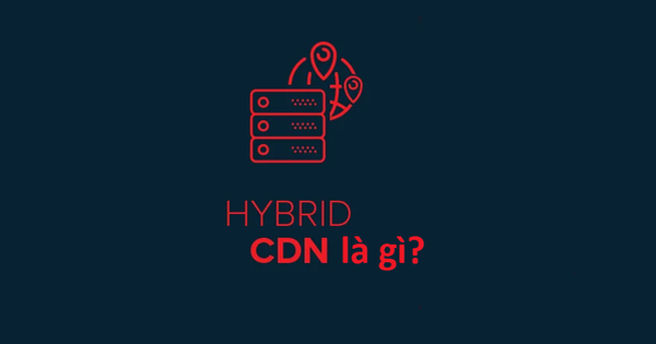 What is a hybrid CDN? Why businesses should consider one
