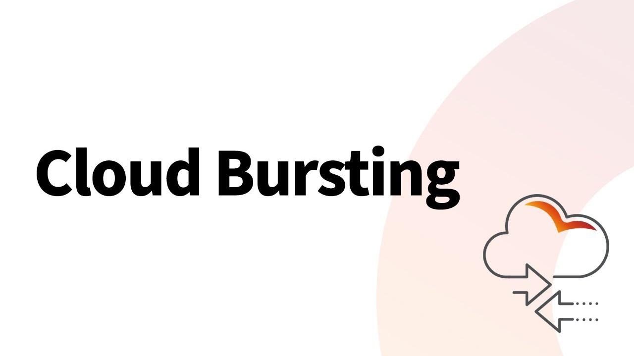 What is cloud bursting? The benefits of scaling into the cloud