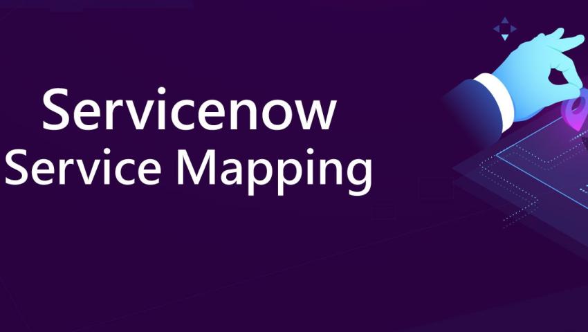 ServiceNow Service Mapping là gì? Tính năng và cách thức hoạt động ServiceNow Service Mapping