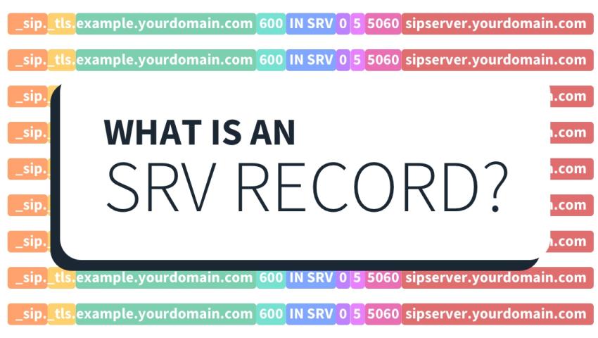 SRV Record là gì? Cấu trúc và cách tạo SRV Record